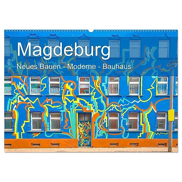 Magdeburg - Neues Bauen - Moderne - Bauhaus (Wandkalender 2024 DIN A2 quer), CALVENDO Monatskalender, Michael Schulz-Dostal