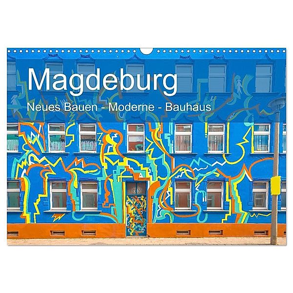 Magdeburg - Neues Bauen - Moderne - Bauhaus (Wandkalender 2024 DIN A3 quer), CALVENDO Monatskalender, Michael Schulz-Dostal