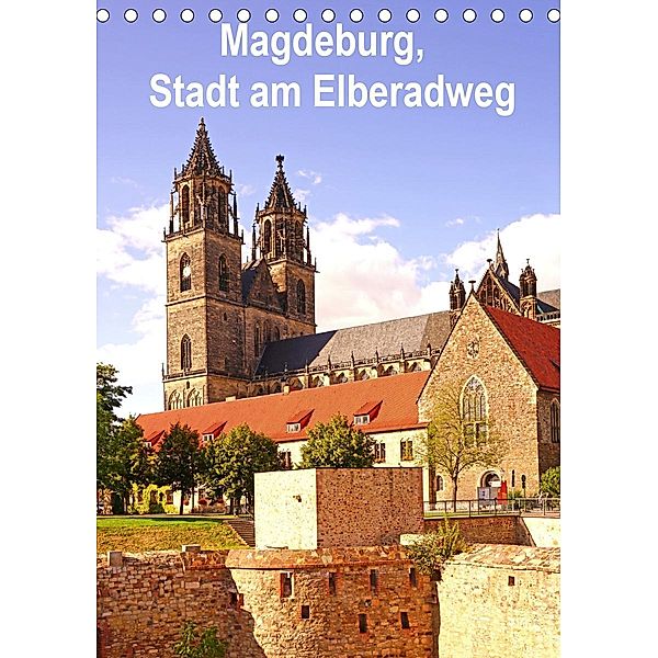 Magdeburg, Stadt am Elberadweg (Tischkalender 2021 DIN A5 hoch), Beate Bussenius