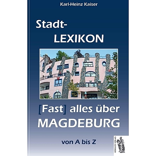 Magdeburg - Stadt-Lexikon, Karl-Heinz Kaiser