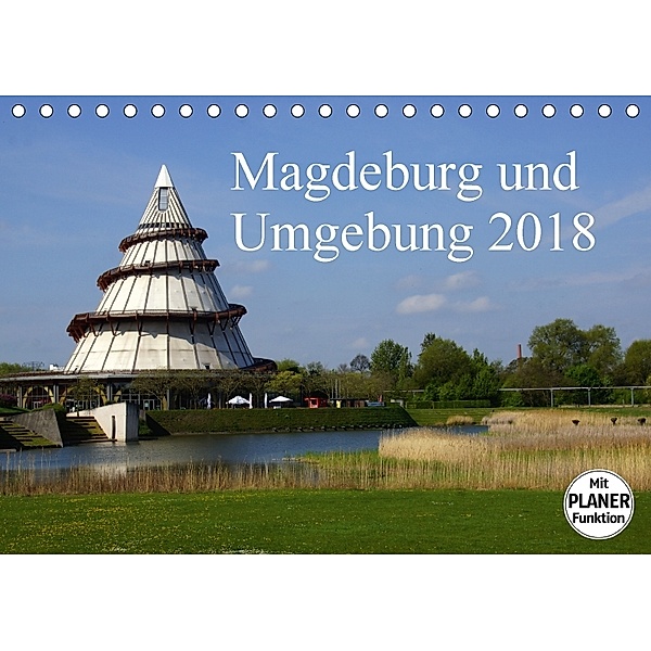Magdeburg und Umgebung 2018 (Tischkalender 2018 DIN A5 quer) Dieser erfolgreiche Kalender wurde dieses Jahr mit gleichen, Beate Bussenius
