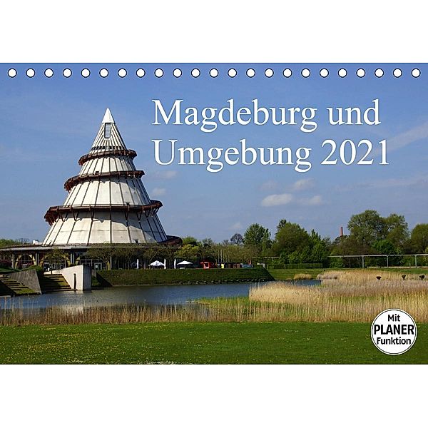Magdeburg und Umgebung 2021 (Tischkalender 2021 DIN A5 quer), Beate Bussenius