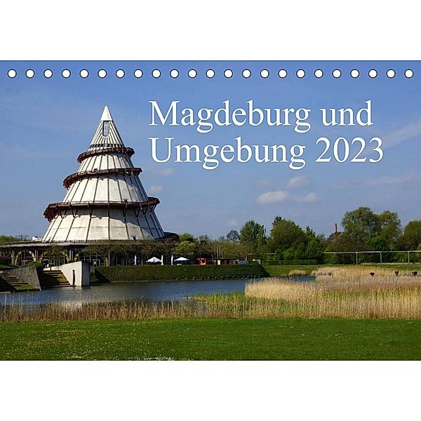 Magdeburg und Umgebung 2023 (Tischkalender 2023 DIN A5 quer), Beate Bussenius