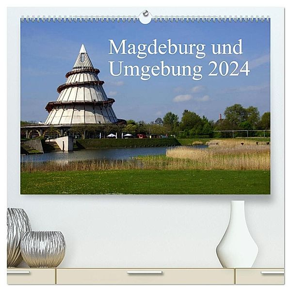 Magdeburg und Umgebung 2024 (hochwertiger Premium Wandkalender 2024 DIN A2 quer), Kunstdruck in Hochglanz, Beate Bussenius