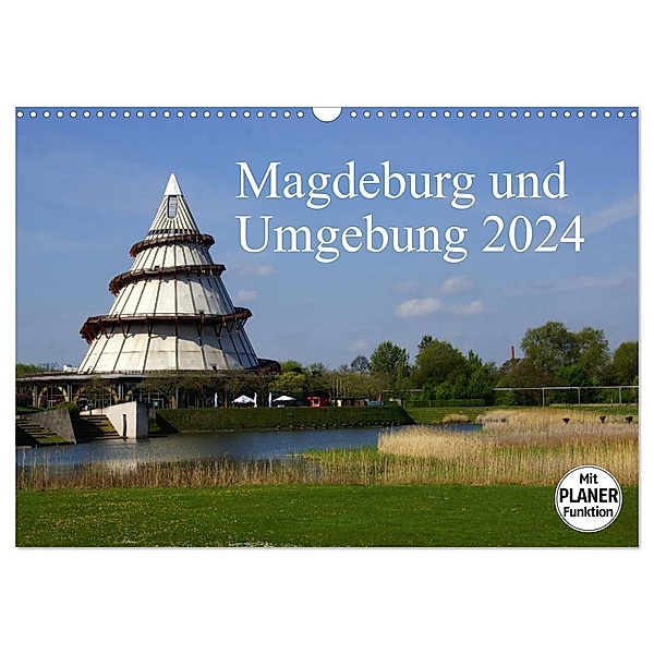 Magdeburg und Umgebung 2024 (Wandkalender 2024 DIN A3 quer), CALVENDO Monatskalender, Beate Bussenius