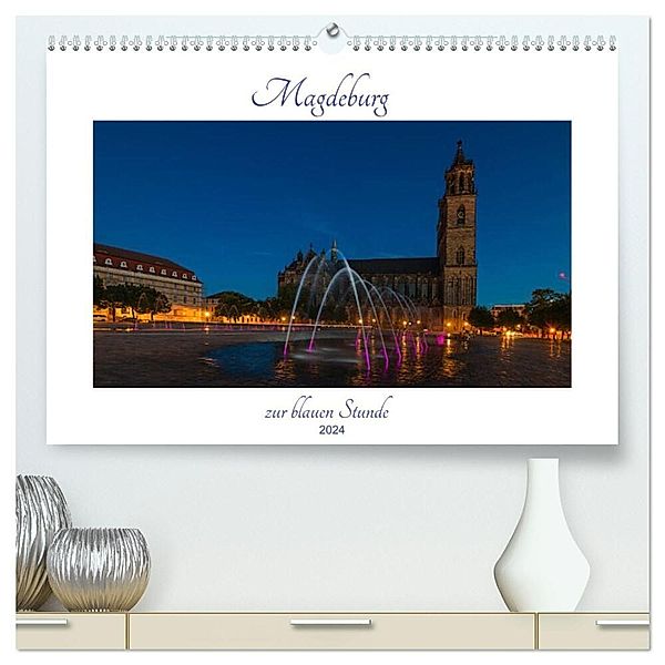 Magdeburg zur blauen Stunde (hochwertiger Premium Wandkalender 2024 DIN A2 quer), Kunstdruck in Hochglanz, Uwe Graf
