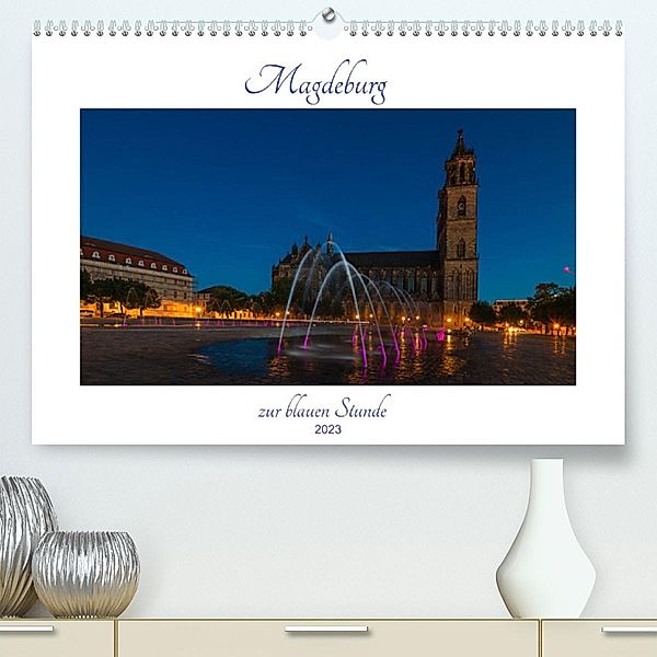 Magdeburg zur blauen Stunde (Premium, hochwertiger DIN A2 Wandkalender 2023, Kunstdruck in Hochglanz), Uwe Graf