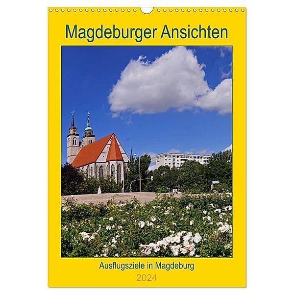 Magdeburger Ansichten (Wandkalender 2024 DIN A3 hoch), CALVENDO Monatskalender, Beate Bussenius