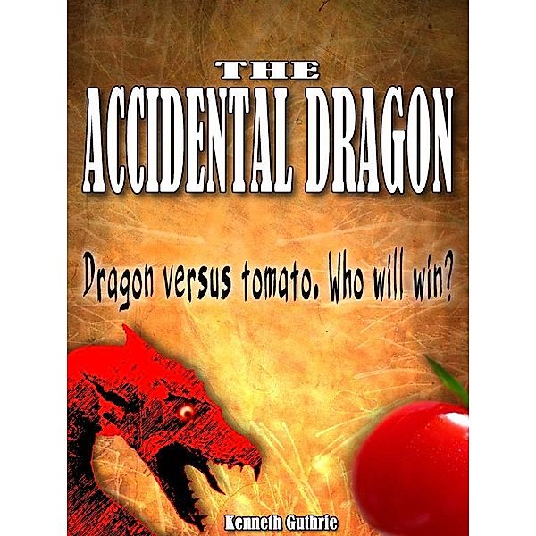 Mage 1: The Accidental Dragon / Lunatic Ink Publishing, Kenneth Guthrie