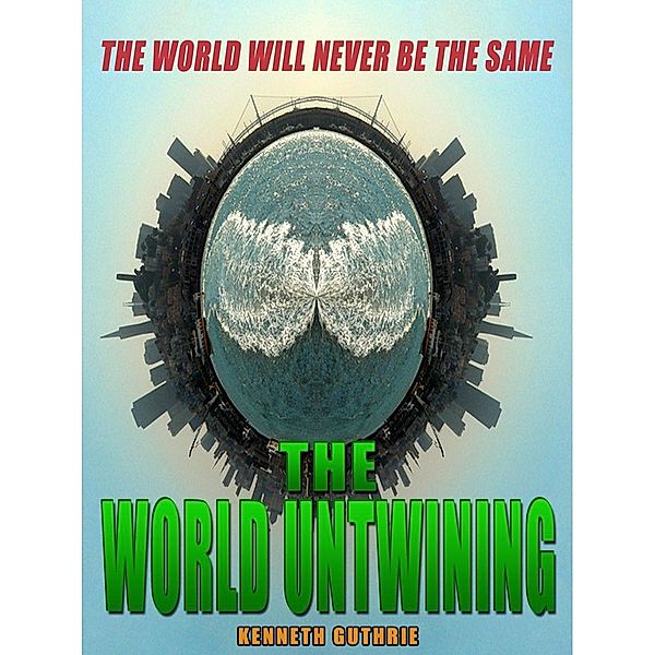MAGE 3: The World Untwining / Lunatic Ink Publishing, Kenneth Guthrie