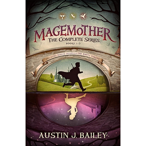 Magemother: The Complete Series / Magemother, Austin J. Bailey
