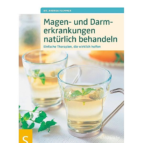 Magen- und Darmerkrankungen natürlich behandeln, Andrea Flemmer