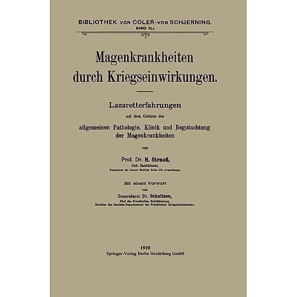 Magenkrankheiten durch Kriegseinwirkungen / Bibliothek von Coler-von Schjerning Bd.41, Hermann Strauss, Wilhelm Schultzen