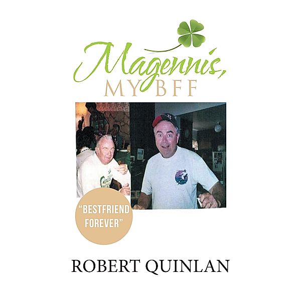 Magennis, My Bff, Robert Quinlan