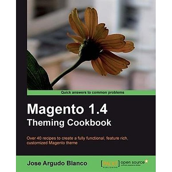 Magento 1.4 Theming Cookbook, Jose Argudo Blanco