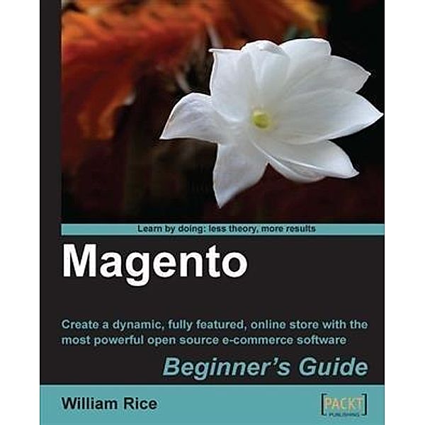 Magento Beginner's Guide, William Rice