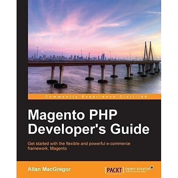 Magento PHP Developer's Guide, Allan Macgregor