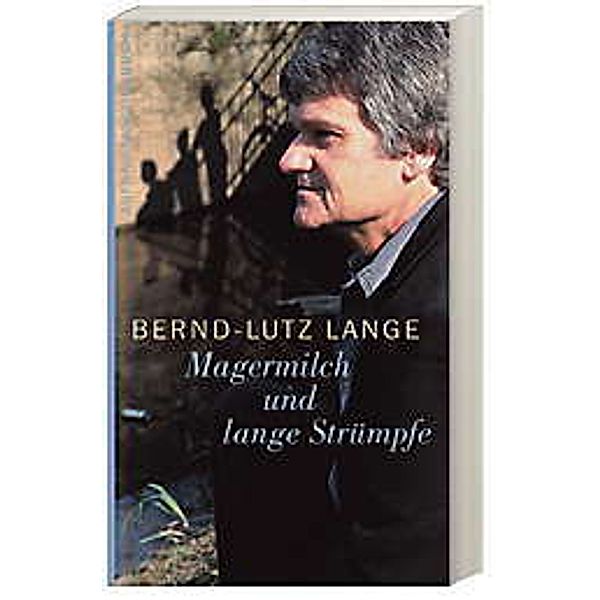 Magermilch und lange Strümpfe, Bernd-Lutz Lange