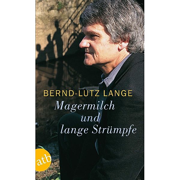 Magermilch und lange Strümpfe, Bernd-Lutz Lange