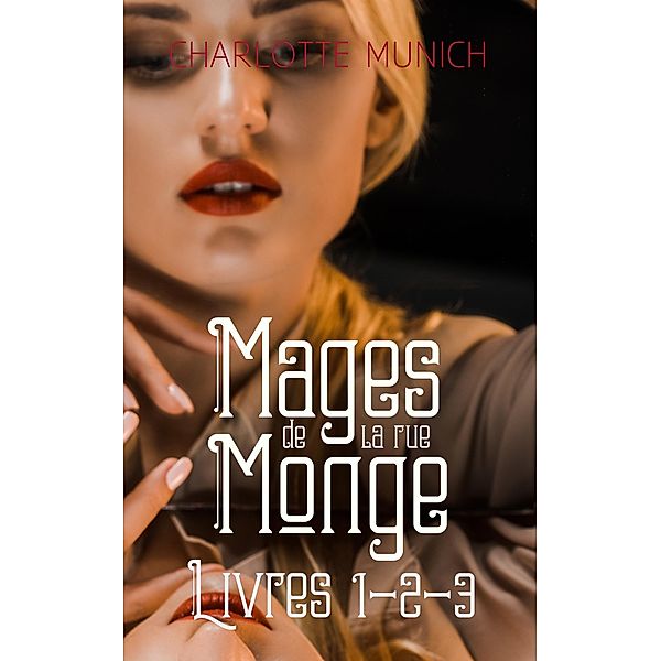 Mages de la rue Monge : coffret ebook livres 1-2-3 (saga fantastique) / Mages de la rue Monge, Charlotte Munich