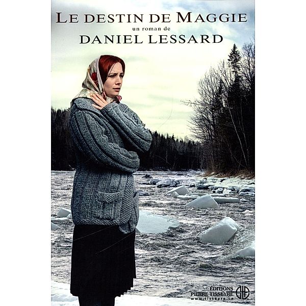 Maggie 03 : Le destin de Maggie, Daniel Lessard Daniel Lessard