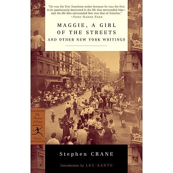 Maggie, a Girl of the Streets and Other New York Writings / Modern Library Classics, Stephen Crane
