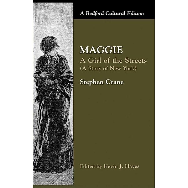 Maggie: A Girl of the Streets / Bedford Cultural Editions Series, NA NA