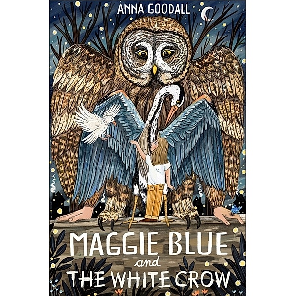 Maggie Blue and the White Crow, Anna Goodall