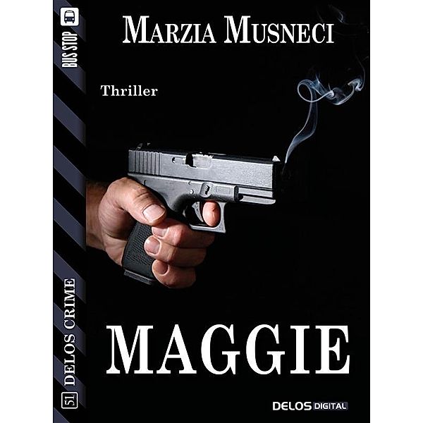 Maggie / Delos Crime, Marzia Musneci