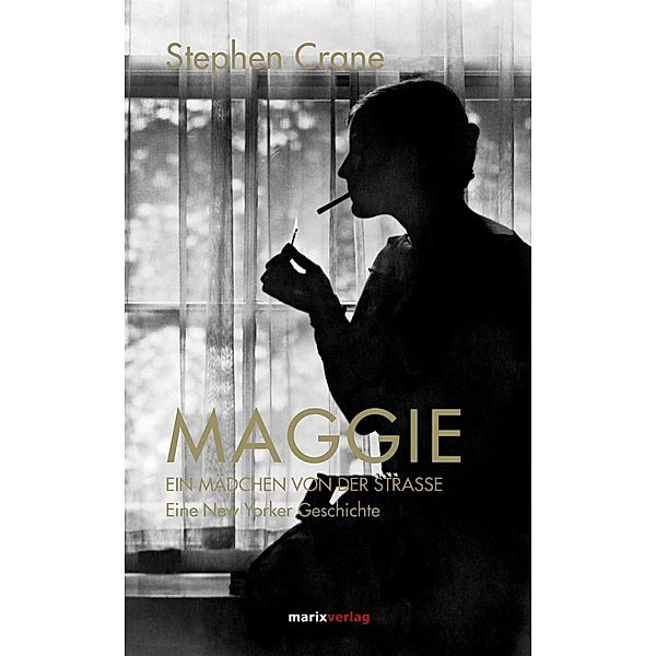 Maggie, ein Mädchen von der Strasse, Stephen Crane