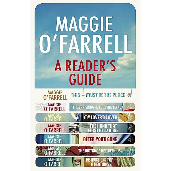 Maggie O'Farrell: A Reader's Guide - free digital compendium, Maggie O'Farrell