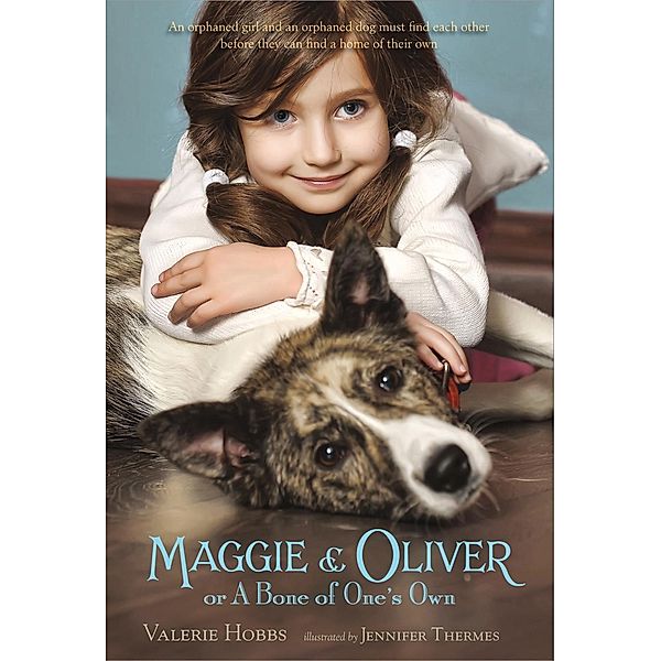 Maggie & Oliver or A Bone of One's Own, Valerie Hobbs