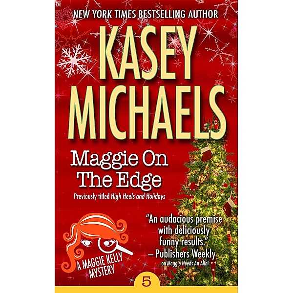 Maggie On The Edge (Maggie Kelly Mystery, #5) / Maggie Kelly Mystery, Kasey Michaels