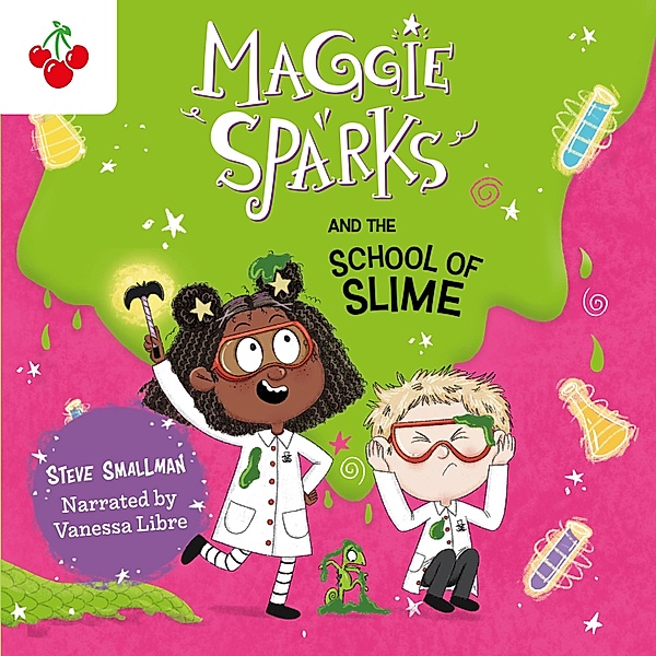 Maggie Sparks - 4 - Maggie Sparks and the School of Slime, Steve Smallman
