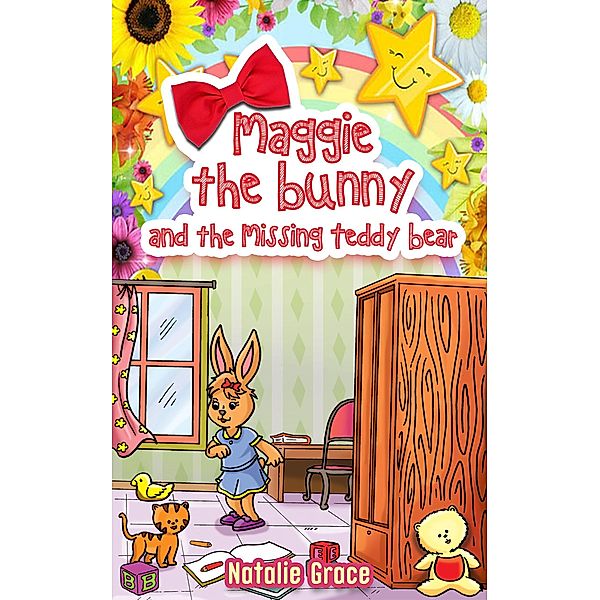 Maggie The Bunny and The Missing Teddy Bear, Natalie Grace