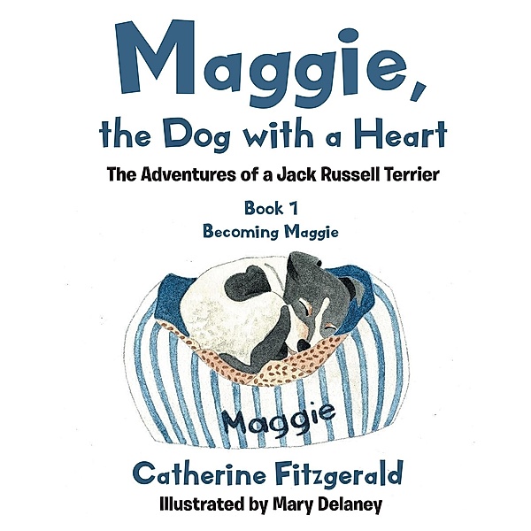 Maggie, the Dog with a Heart, Catherine Fitzgerald