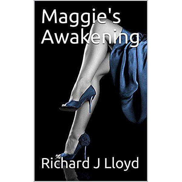 Maggie's Awakening, Richard J Lloyd
