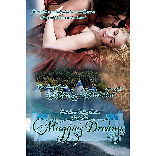 Maggie's Dreams (Book Five of the Red River Valley Brides) / Rita Hestand, Rita Hestand