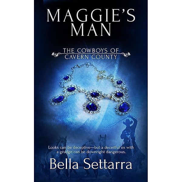 Maggie's Man / The Cowboys of Cavern County Bd.2, Bella Settarra