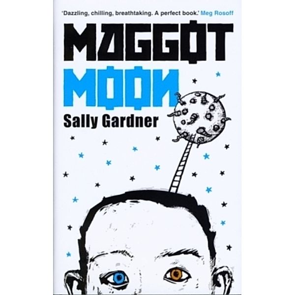 Maggot Moon, Sally Gardner