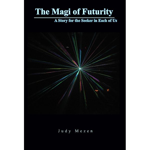 Magi of Futurity / Judy Mezen, Judy Mezen