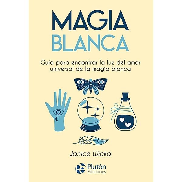 Magia Blanca / Colección Nueva Era, Janice Wicka