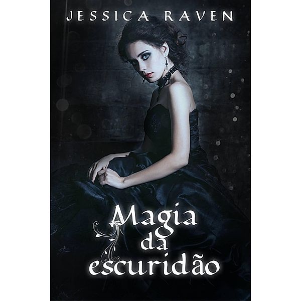 Magia da escuridão, Jessica Raven