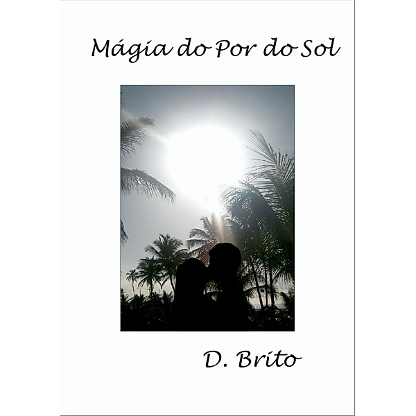 Magia do por do sol, Joaquim Souza Brito