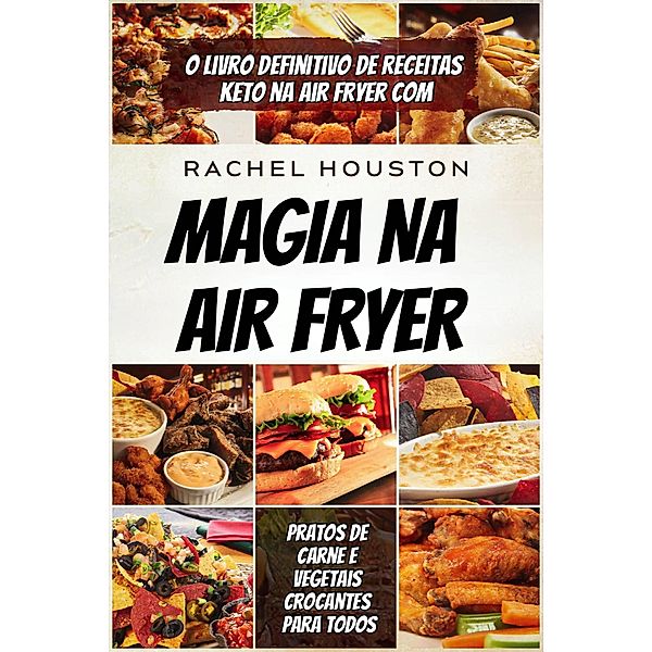 magia na air fryer, Rachel Houston