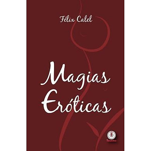 Magias eróticas / ibukku, LLC, Félix Calel