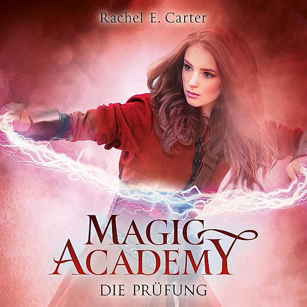 Magic Academy - 2 - Die Prüfung, Rachel E. Carter