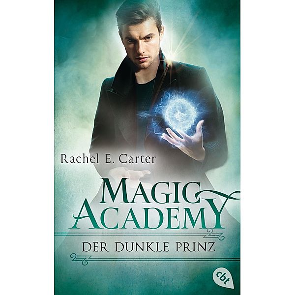 Magic Academy - Der dunkle Prinz / Die Magic Academy-Reihe Bd.0, Rachel E. Carter