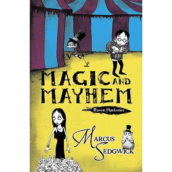 Magic and Mayhem / Raven Mysteries Bd.5, Marcus Sedgwick