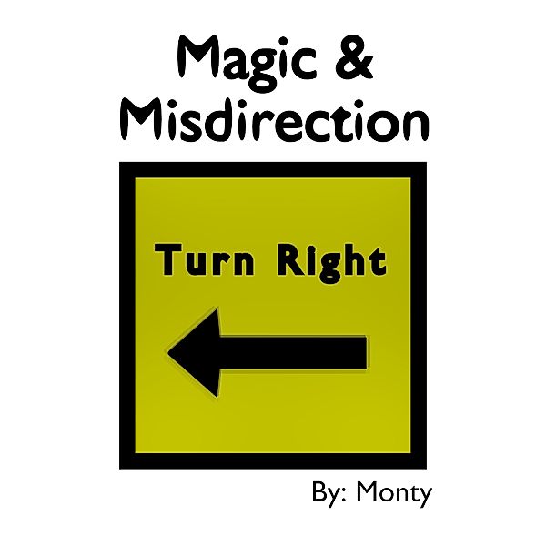 Magic and Misdirection, Monty Witt